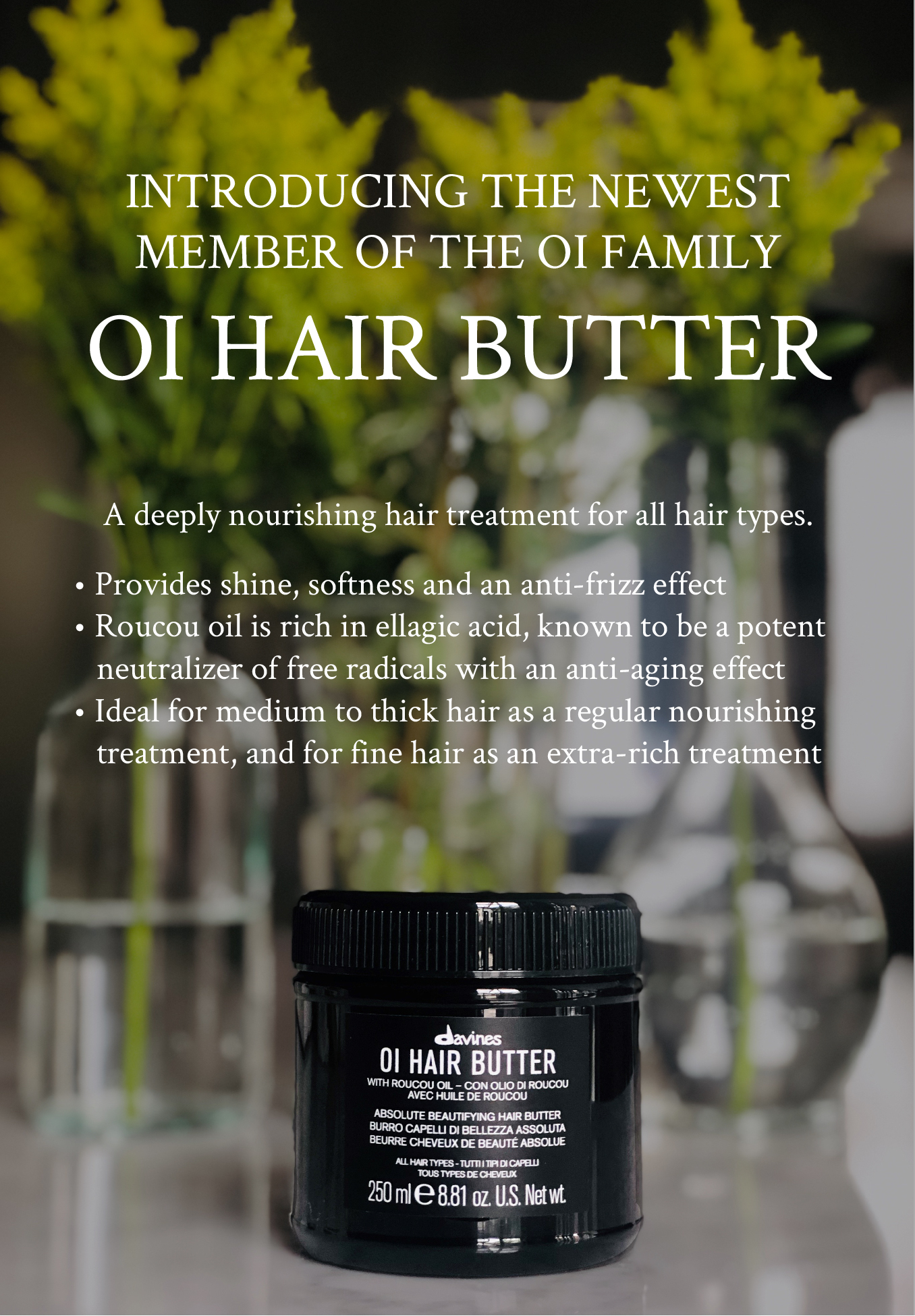 Davines OI Hair Butter 250ml ดาวิเนส ออยล์ แฮร์ บัตเตอร์ ทรีทเม้นท์บำรุงเส้นผม เหมาะสำหรับเส้นผมทุกประเภท ตั้งแต่ผมธรรมดาไปจนถึงผู้ที่มีผมเสียมาก